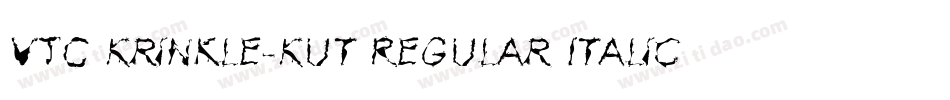 VTC Krinkle-Kut Regular Italic字体转换